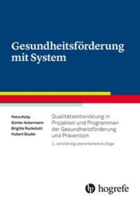 Kolip / Ackermann / Ruckstuhl | Gesundheitsförderung mit System | Buch | 978-3-456-86017-6 | sack.de