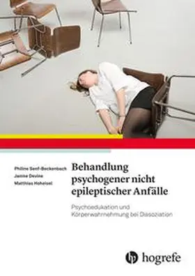 Senf-Beckenbach / Devine / Hoheisel | Behandlung psychogener nicht epileptischer Anfälle | Buch | 978-3-456-86040-4 | sack.de