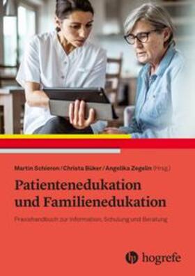 Schieron / Büker / Zegelin | Patientenedukation und Familienedukation | Buch | 978-3-456-86041-1 | sack.de