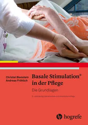 Bienstein / Fröhlich | Basale Stimulation® in der Pflege | Buch | 978-3-456-86043-5 | sack.de