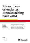 Meier / Faude-Koivisto / Eisenbart |  Ressourcenorientiertes Einzelcoaching nach ZRM | Buch |  Sack Fachmedien