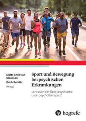 Claussen / Seifritz |  Lehrbuch der Sportpsychiatrie und -psychotherapie Band 2 | Buch |  Sack Fachmedien