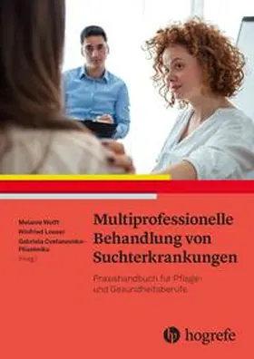Wolff / Looser / Cvetanovska-Pllashniku | Multiprofessionelle Behandlung von Suchterkrankungen | Buch | 978-3-456-86077-0 | sack.de