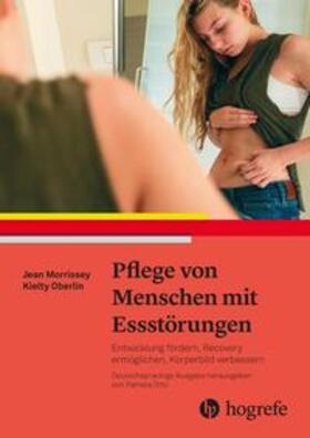 Morrissey / Oberlin / Otto | Pflege von Menschen mit Essstörungen | Buch | 978-3-456-86083-1 | sack.de