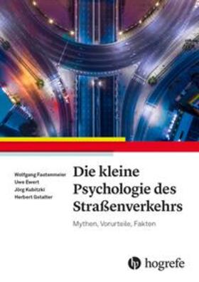 Fastenmeier / Ewert / Kubitzki | Die kleine Psychologie des Straßenverkehrs | Buch | 978-3-456-86092-3 | sack.de
