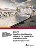 Golub / Zwipp / Kuitunen-Paul |  DELTA - Dresdner Multimodale Therapie für Jugendliche mit chronischem Suchtmittelkonsum | Buch |  Sack Fachmedien