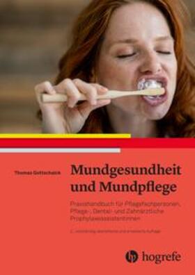 Gottschalck | Mundgesundheit und Mundpflege | Buch | 978-3-456-86142-5 | sack.de