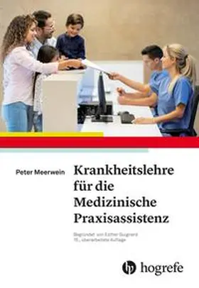 Guignard / Meerwein | Krankheitslehre für die Medizinische Praxisassistenz | Buch | 978-3-456-86211-8 | www.sack.de