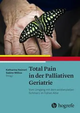 Heimerl / Millius | Total Pain in der Palliativen Geriatrie | Buch | 978-3-456-86220-0 | sack.de