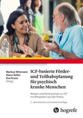 Witzmann / Kraus / Keller | ICF-basierte Förder- und Teilhabeplanung für psychisch kranke Menschen | Buch | 978-3-456-86267-5 | sack.de