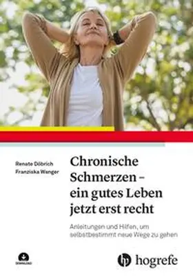 Döbrich / Wanger | Chronische Schmerzen - ein gutes Leben jetzt erst recht | Buch | 978-3-456-86297-2 | www.sack.de