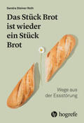 Steiner Roth |  Das Stück Brot ist wieder ein Stück Brot | Buch |  Sack Fachmedien