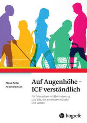 Keller / Brodisch | Auf Augenhöhe - ICF verständlich | Buch | 978-3-456-86320-7 | sack.de
