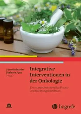 Mahler / Joos | Integrative Interventionen in der Onkologie | Buch | 978-3-456-86340-5 | www.sack.de