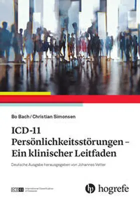 Bach / Simonsen / Vetter |  ICD-11 Persönlichkeitsstörungen | Buch |  Sack Fachmedien