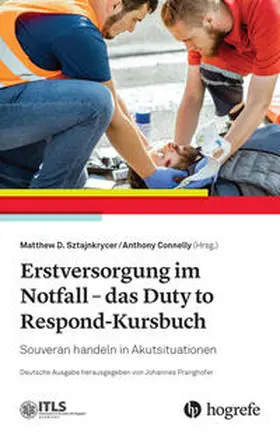 Pranghofer / Sztajnkrycer / Connelly | Erstversorgung im Notfall - das Duty to Respond-Kursbuch | Buch | 978-3-456-86372-6 | sack.de
