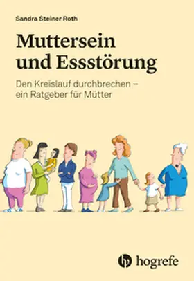 Steiner Roth | Muttersein und Essstörung | Buch | 978-3-456-86390-0 | www.sack.de