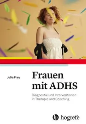 Frey | Frauen mit ADHS | Buch | 978-3-456-86403-7 | www.sack.de