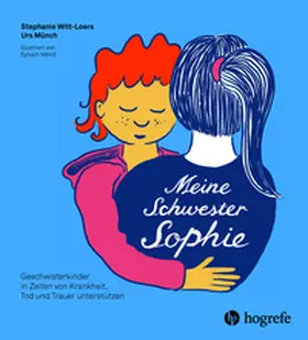 Witt-Loers / Münch |  Meine Schwester Sophie | Buch |  Sack Fachmedien