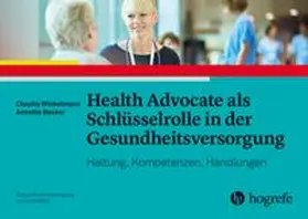 Winkelmann / Becker |  Health Advocate als Schlüsselrolle in der Gesundheitsversorgung | Buch |  Sack Fachmedien
