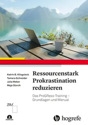 Klingsieck / Schneider / Weber |  Ressourcenstark Prokrastination reduzieren | Buch |  Sack Fachmedien