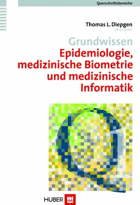 Diepgen / Brähler / Elsner |  Grundwissen Epidemiologie, medizinische Biometrie und medizinische Informatik | eBook | Sack Fachmedien