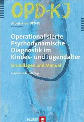 Bürgin / Resch / Schulte-Markwort |  OPD-KJ - Operationalisierte Psychodynamische Diagnostik im Kindes- und Jugendalter | eBook | Sack Fachmedien