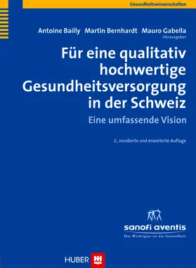 Bailly / Bernhardt / Gabella |  Für eine qualitativ hochwertige Gesundheitsversorgung in der Schweiz | eBook | Sack Fachmedien