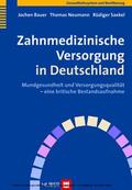 Bauer / Neumann / Saekel |  Zahnmedizinische Versorgung in Deutschland | eBook | Sack Fachmedien