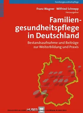 Wagner / Schnepp |  Familiengesundheitspflege in Deutschland | eBook | Sack Fachmedien