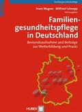 Wagner / Schnepp |  Familiengesundheitspflege in Deutschland | eBook | Sack Fachmedien