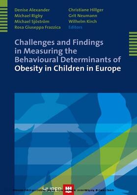 Alexander / Rigby / Sjöström |  Challenges and Findings in Measuring the Behavioural Determinants of Obesity in Children in Europe | eBook | Sack Fachmedien