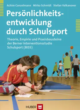 Conzelmann / Valkanover / Schmidt |  Persönlichkeitsentwicklung durch Schulsport | eBook | Sack Fachmedien