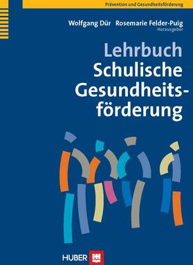Dür / Felder-Puig | Lehrbuch Schulische Gesundheitsförderung | E-Book | sack.de