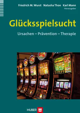 Wurst / Thon / Mann |  Glücksspielsucht | eBook | Sack Fachmedien