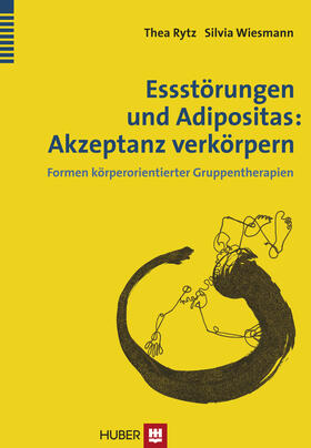 Rytz / Wiesmann | Essstörungen und Adipositas: Akzeptanz verkörpern | E-Book | sack.de