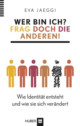 Jaeggi |  Wer bin ich? Frag doch die anderen! | eBook | Sack Fachmedien