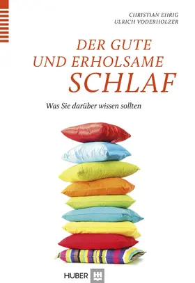 Ehrig / Voderholzer |  Der gute und erholsame Schlaf | eBook | Sack Fachmedien