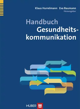 Hurrelmann / Baumann |  Handbuch Gesundheitskommunikation | eBook | Sack Fachmedien