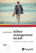 Grauwiler |  Selbstmanagement im Job | eBook | Sack Fachmedien