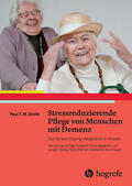 Smith |  Stressreduzierende Pflege von Menschen mit Demenz | eBook | Sack Fachmedien