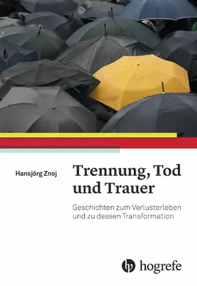 Znoj |  Trennung, Tod und Trauer | eBook | Sack Fachmedien