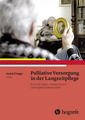 Fringer |  Palliative Versorgung in der Langzeitpflege | eBook | Sack Fachmedien