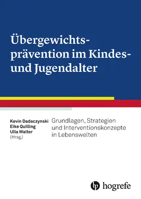 Dadaczynski / Walter / Quilling |  Übergewichtsprävention im Kindes- und Jugendalter | eBook | Sack Fachmedien