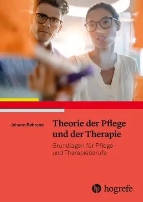 Behrens |  Theorie der Pflege und der Therapie | eBook | Sack Fachmedien