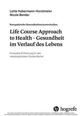 Habermann-Horstmeier / Bender |  Life Course Approach to Health- Gesundheit im Verlauf des Lebens | eBook | Sack Fachmedien