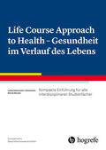 Habermann-Horstmeier / Bender |  Life Course Approach to Health- Gesundheit im Verlauf des Lebens | eBook | Sack Fachmedien