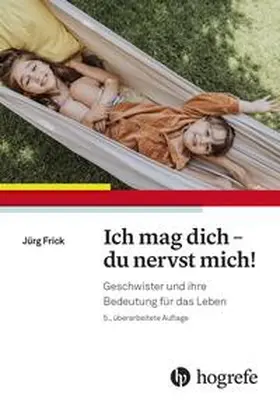 Frick |  Ich mag dich - du nervst mich! | eBook | Sack Fachmedien