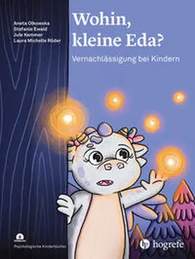 Olkowska / Ewald / Kemmer |  Wohin, kleine Eda? | eBook | Sack Fachmedien