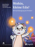 Olkowska / Ewald / Kemmer |  Wohin, kleine Eda? | eBook | Sack Fachmedien